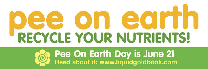 Why Pee-On-Earth Day is seriously important.